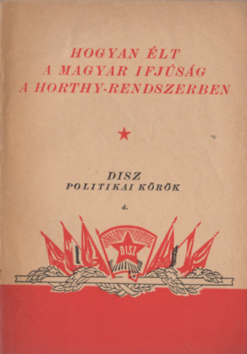 Hogyan �lt a magyar ifj�s�g a Horthy-rendszerben