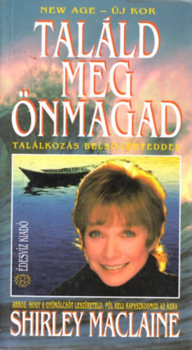Shirley MacLaine - Tal�ld meg �nmagad!