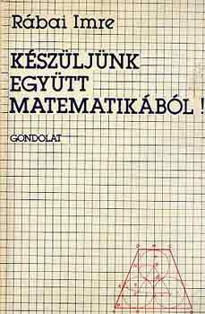 R�bai Imre - K�sz�lj�nk egy�tt matematik�b�l!