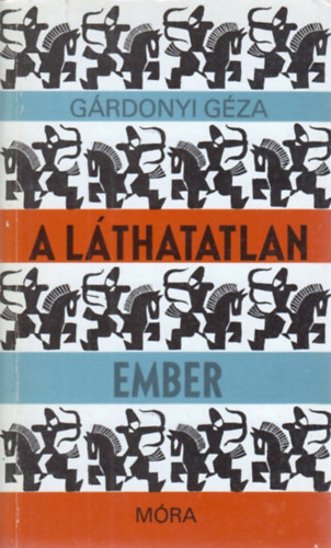 Grdonyi Gza - A lthatatlan ember