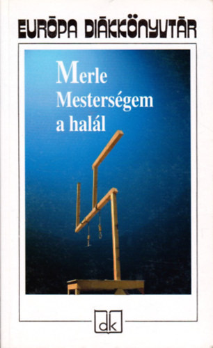 Robert Merle - Mestersgem a hall