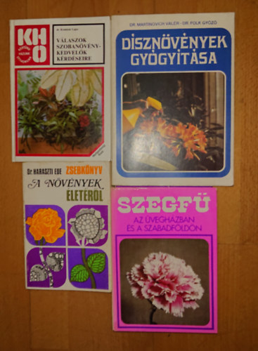 Dr. Dr. Komiszár Lajos, SZERZŐ: Dr. Martinovich Valér Haraszti Ede - Dr. Folk Győző - 4 könyv a dísznövényekről: Dísznövények gyógyítása, Válaszok szobanövény-kedvelők kérdéseire, Szekfű - Üvegházban és szabadon, Zsebkönyv a növények életéről