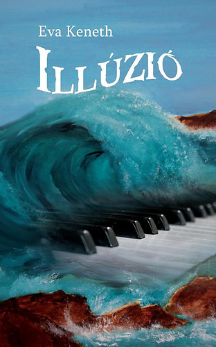 Eva Keneth - Illúzió