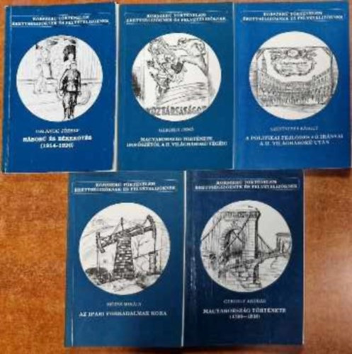 József Galántai, Szerencsés Károly, Mózes Mihály, Gergely Jenő A. Gergely András - 5 db Korszerű Történelem könyv:Magyarország története a 1790-1918, A politikai fejlődés fő irányai a II. Világháború után, Háború és békekötés (1914-1920)