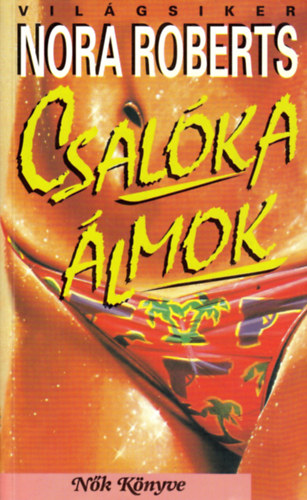 Nora Roberts - Csal�ka �lmok