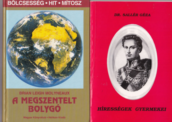 Hegyi Béla, Brian Leigh Molyneaux, Dr. Sallér Géza Sík Sándor-Juhász Vilmos - 4 db vallási könyv: Hírességek gyermekei + A megszentelt bolygó + A magunk vallomásai + A szeretet breviáriuma