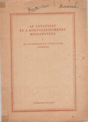 Ivnyi Gergely - Az anyanyelv s a krnyezetismeret mdszertana I. az vnkpz intzetek szmra
