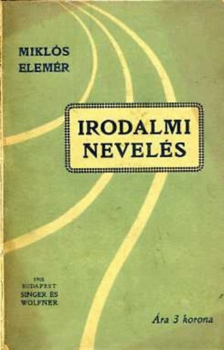 Mikl�s Elem�r - Irodalmi nevel�s