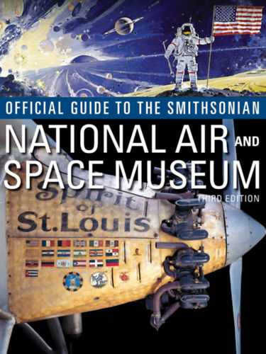 Official Guide to the Smithsonian National Air and Space Museum