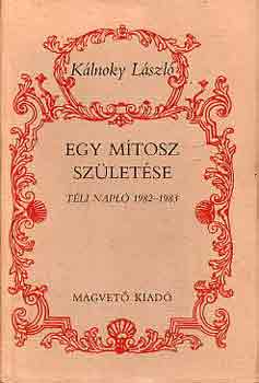 Kálnoky László - Egy mítosz születése