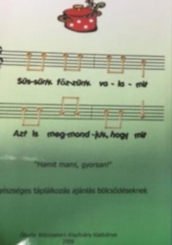 S�ss�nk, f�zz�nk valamit, azt is megmondjuk, hogy mit - Eg�szs�ges t�pl�lkoz�s aj�nl�s b�lcs�d�seknek