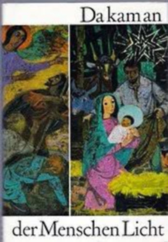 Ilse Bongardt - Da kam an der Menschen Licht