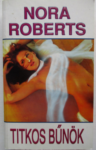 J. D. Robb (Nora Roberts) - Titkos bűnök