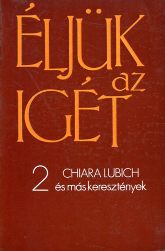 Chiara Lubich - �lj�k az ig�t 2.