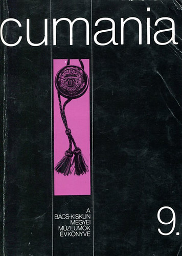 Bánszky Pál-Sztrinkó István - Cumania - A Bács-Kiskun megyei múzeumok évkönyve 9.