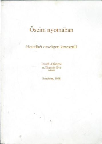 Trauth Alfonzn sz. Tharny va - seim nyomban - Hetedht orszgon keresztl