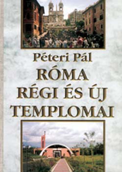 P�teri P�l - R�ma r�gi �s �j templomai
