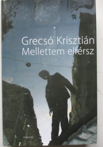 Grecs� Kriszti�n - Mellettem elf�rsz