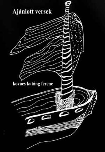 Kov�cs Kat�ng Ferenc - Aj�nlott versek