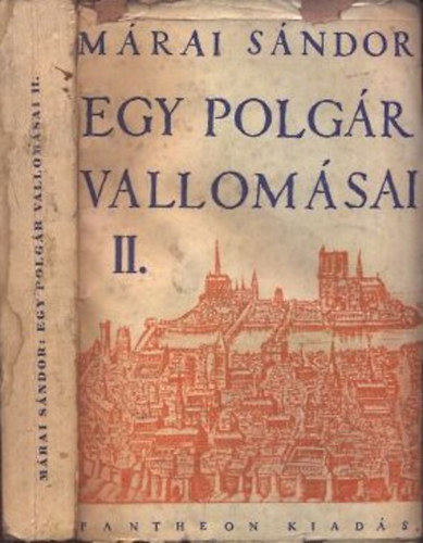 M�rai S�ndor - Egy polg�r vallom�sai II. (I. kiad�s)