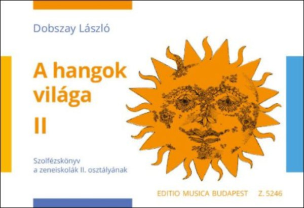 Dobszay Lszl - A hangok vilga (II. osztly)