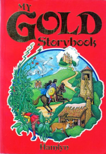 Hans Christian Andersen, Aesopus, Grimm Brothers, Rose Fyleman, Tony Morris Oscar Wilde (Graf.), Val Biro (Graf.) - my gold storybook