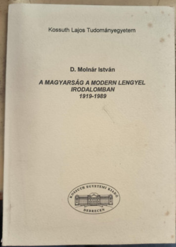 D. Moln�r Istv�n - A magyars�g a modern lengyel irodalomban 1919-1989
