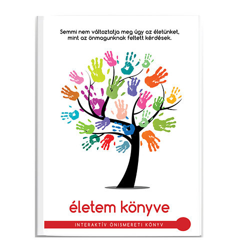 Juhász Péter (szerk.) - Életem könyve - Interaktív önismereti könyv