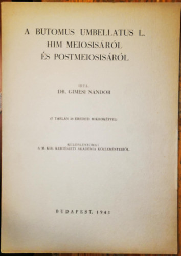 Dr. Gimesi N�ndor - A Butomus umbellatus him meiosis�r�l �s postmeiosis�r�l