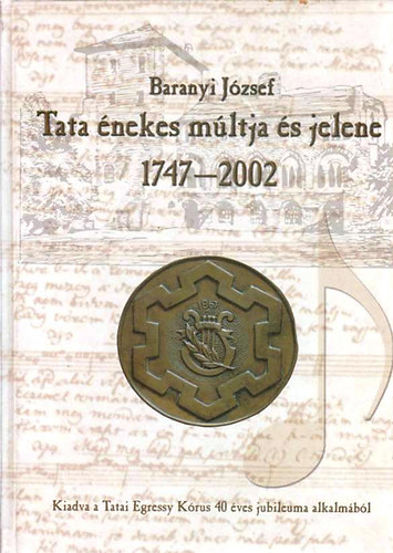 Baranyi Jzsef - Tata nekes mltja s jelene 1747-2002