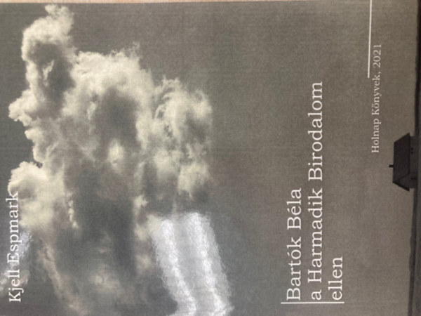 Kjell Espmark - Bart�k B�la a Harmadik Birodalom ellen