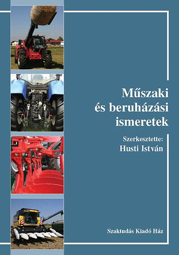 Husti Istvn  (szerk.) - Mszaki s beruhzsi ismeretek