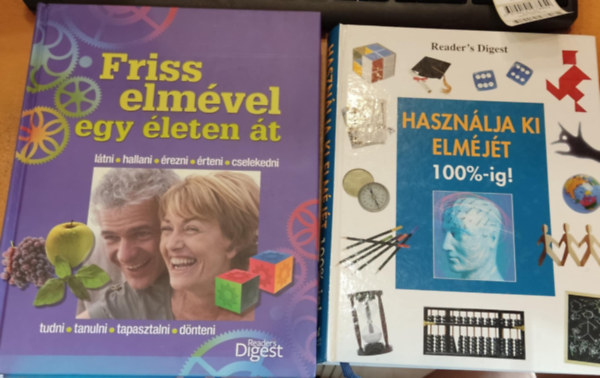 Reader's Digest Kiadó - 2 db Használja ki elméjét 100%-ig! + Friss elmével egy életen át