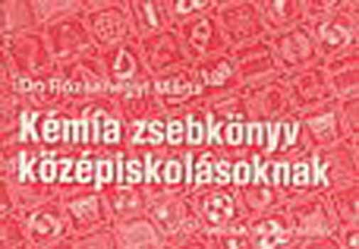 Rzsahegyi Mrta - Kmia zsebknyv kzpiskolsoknak