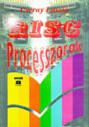Cserny László - Risc Processzorok