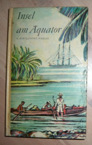 N.N.Miklucho-Maklai - Insel am �quator