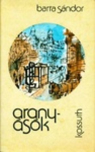 Barta S�ndor - Arany�s�k