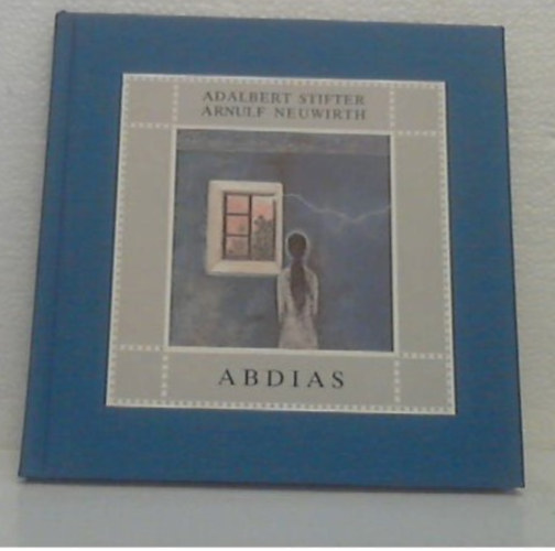 Arnulf Neuwirth Stifter Adalbert - Abdias