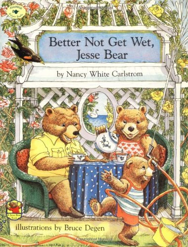 Nancy White Carlstrom - Better Not Get Wet, Jesse Bear
