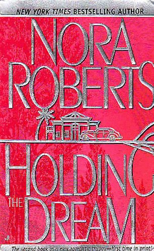 J. D. Robb  (Nora Roberts) - Holding the dream