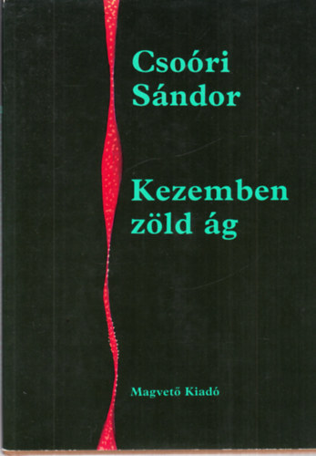 Cso�ri S�ndor - Kezemben z�ld �g (dedik�lt)