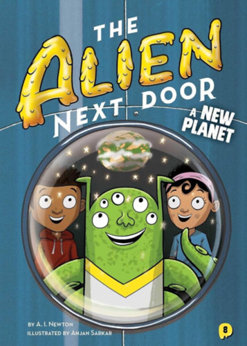 A.I. Newton - The Alien Next Door 8: A New Planet