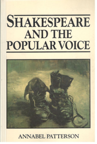Annabel Patterson - Shakespeare and the Popular Voice