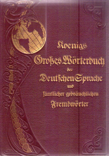 Koenigs Groes Wrterbuch der Deutschen Sprache