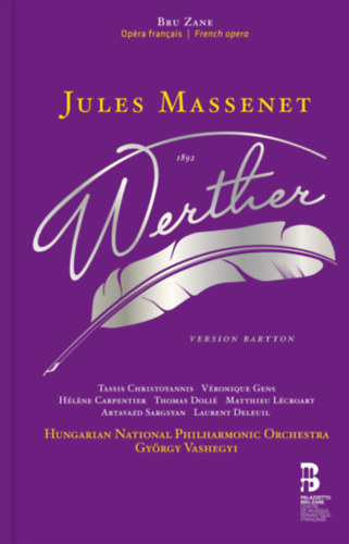 Jules Massenet, Goethe Johann Wolfgang von György Vashegyi - Jules Massenet: Werther