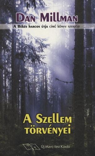 Dan Millman - A szellem t�rv�nyei - Egy transzform�ci�s t�rt�net