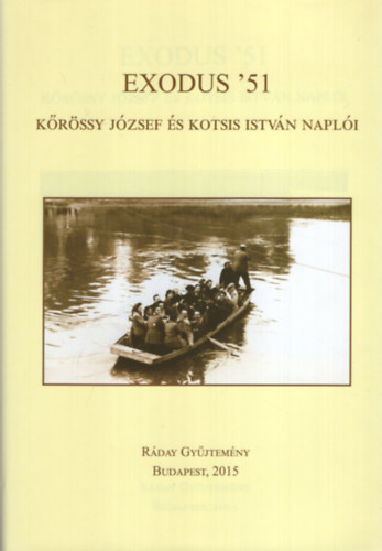 Exodus' 51 - K�r�ssy J�zsef �s Kotsis Istv�n napl�i