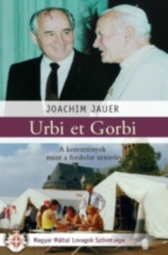Joachim Jauer - Urbi et Gorbi - A kereszt�nyek mint a fordulat �tt�r�i