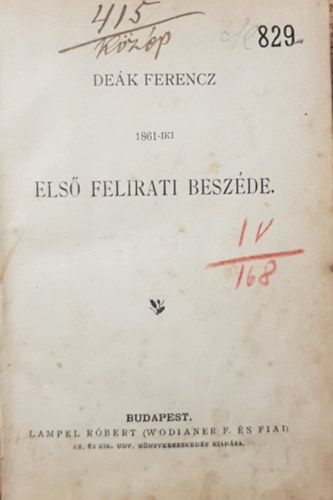 Barrire s Murger, Brsony Istvn, Aischylos, Dek Ferencz Szab Kroly  (Ford.) - Dek Ferencz 1861-iki els felirati beszde - Lelnczolt Promethesz - Vadsz-trtnetek - Bohm-let (sznm t felvonsban) - A magyarok tetteirl