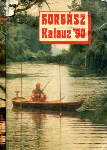 Péter Róbert (szerk.) - 2 db Horgász kalauz (1989 és 1990)